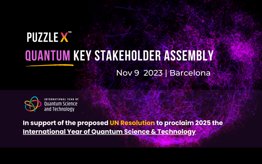 PUZZLE X hosts “Quantum Key Stakeholder Assembly” In Support of the Proposal to the UN to Proclaim 2025 The International Year of Quantum Science & Technology