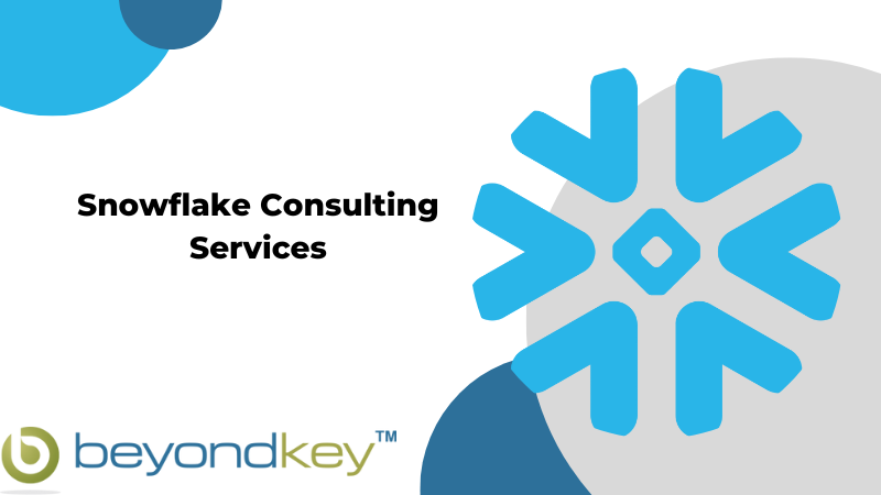 Beyond Key’s Snowflake Consulting Services – Revolutionizing Data Management and Analytics