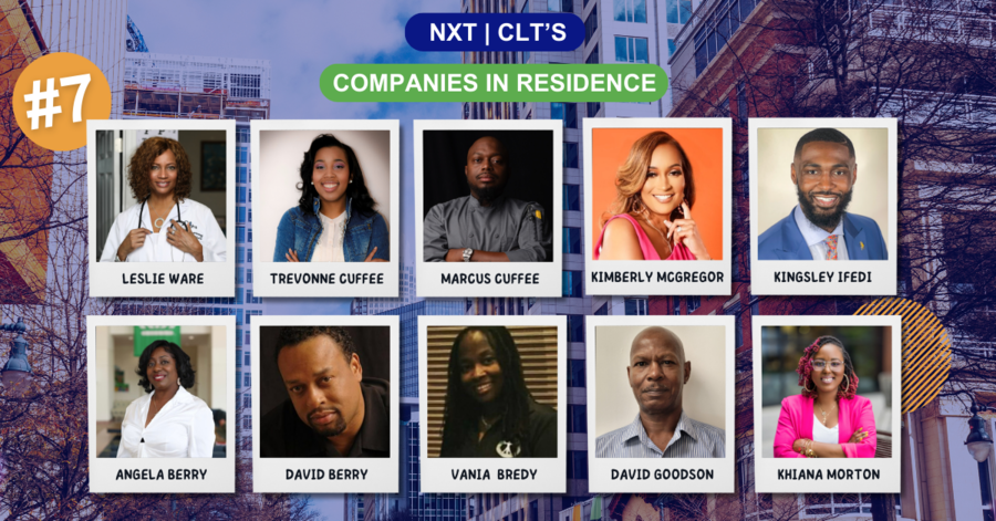 Elevating Entrepreneurship: Cohort 7 Joins NXT | CLT’s Esteemed ‘Companies in Residence’
