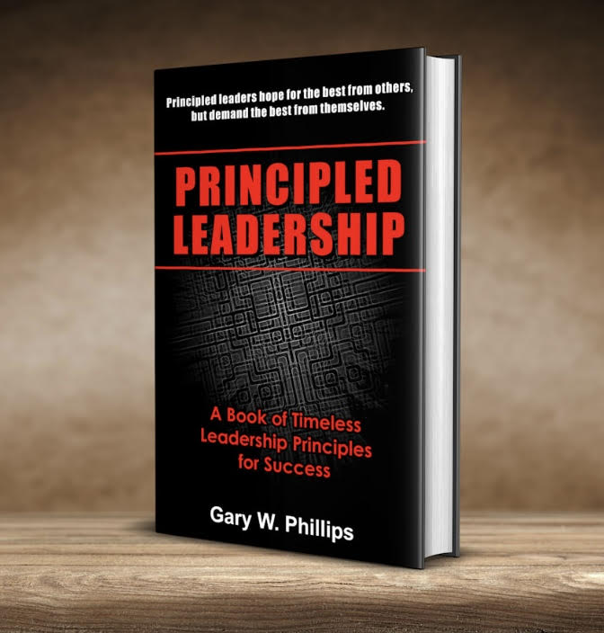 PRINCIPLED LEADERSHIP – New Book from Gary W. Phillips