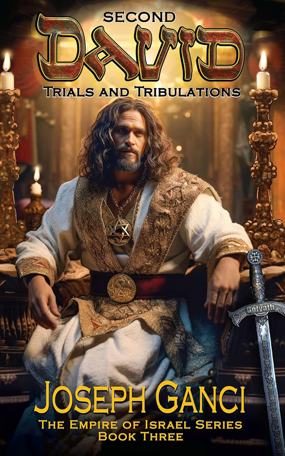 Author Joseph Ganci Announces No Charge Download Of Christian Historical Ebook, Second David Trials And Tribulations, Book 3 In The Empire Of Israel Series, Available December 5 and 6, 2023