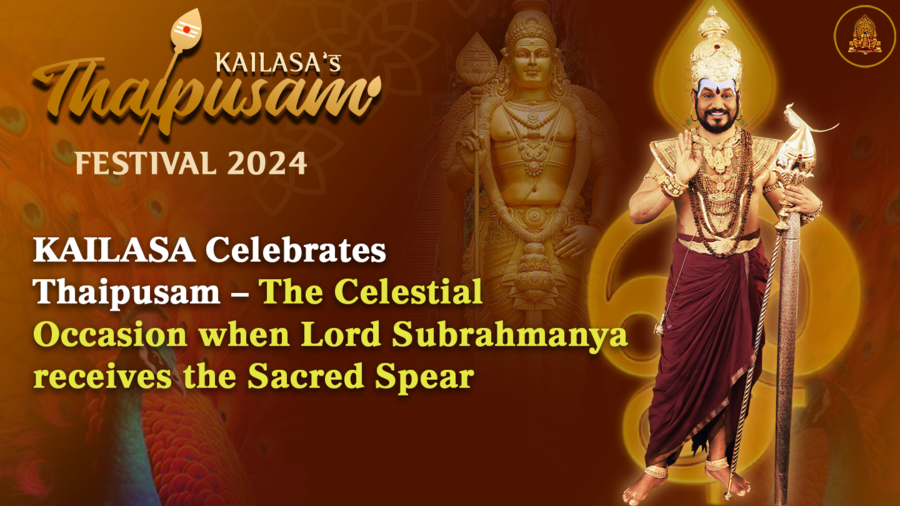 KAILASA Celebrates Thaipusam – The Celestial Occasion when Lord Subrahmanya receives the Sacred Spear