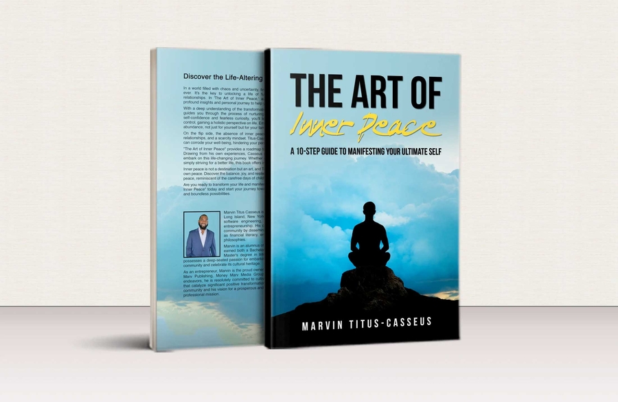 Marvin Titus-Casseus Unveils “The Art of Inner Peace: A 10-Step Guide To Manifesting Your Ultimate Self”