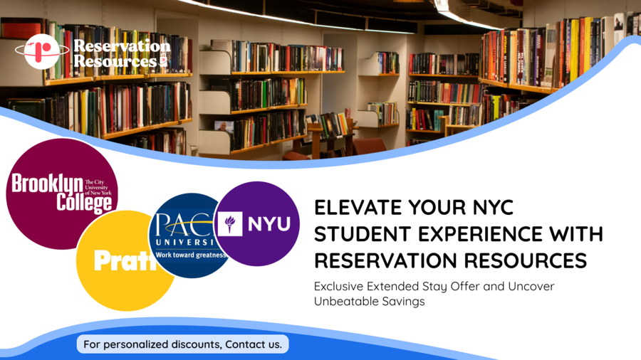 Elevate Your NYC Student Experience with Reservation Resources’ Exclusive Extended Stay Offer: Uncover Unbeatable Savings
