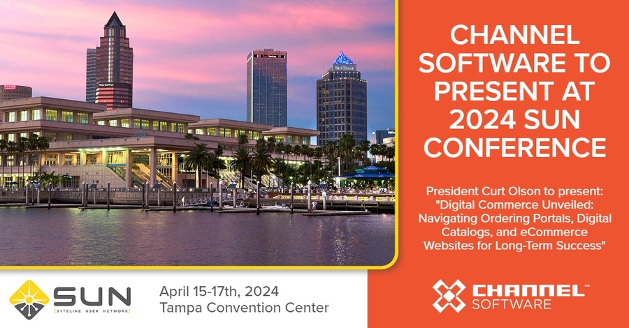 B2B eCommerce Solution Provider and SUN Sponsor Channel Software to Present at the 34th Annual Syteline User Network (SUN) User Group Conference