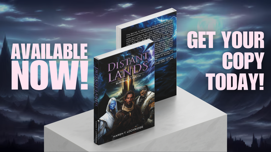 Karen Lockridge Releases Distant Lands: Burden of Truth — The Next Epic Chapter in Her Acclaimed Fantasy Trilogy
