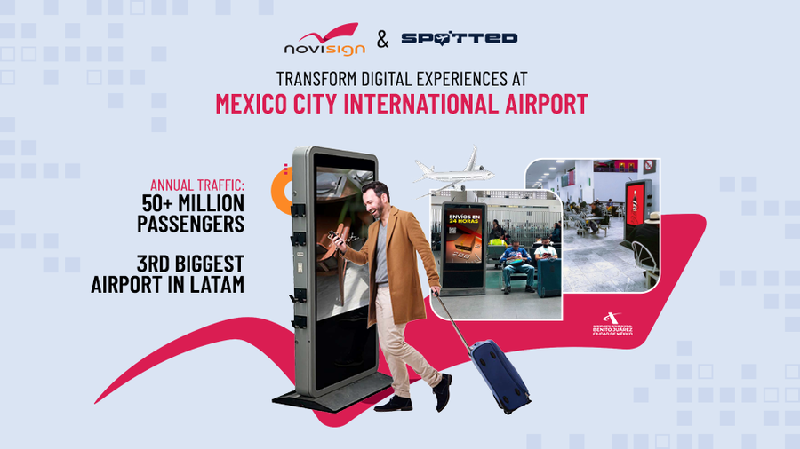 NoviSign and Spotted Revolutionize Passenger Engagement at Mexico City International Airport