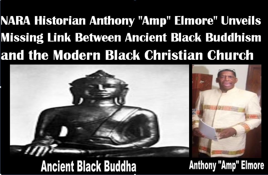 NARA Historian Anthony “Amp” Elmore” Unveils the “Missing Link” Between Ancient Black Buddhism and the Modern Black Christian Church