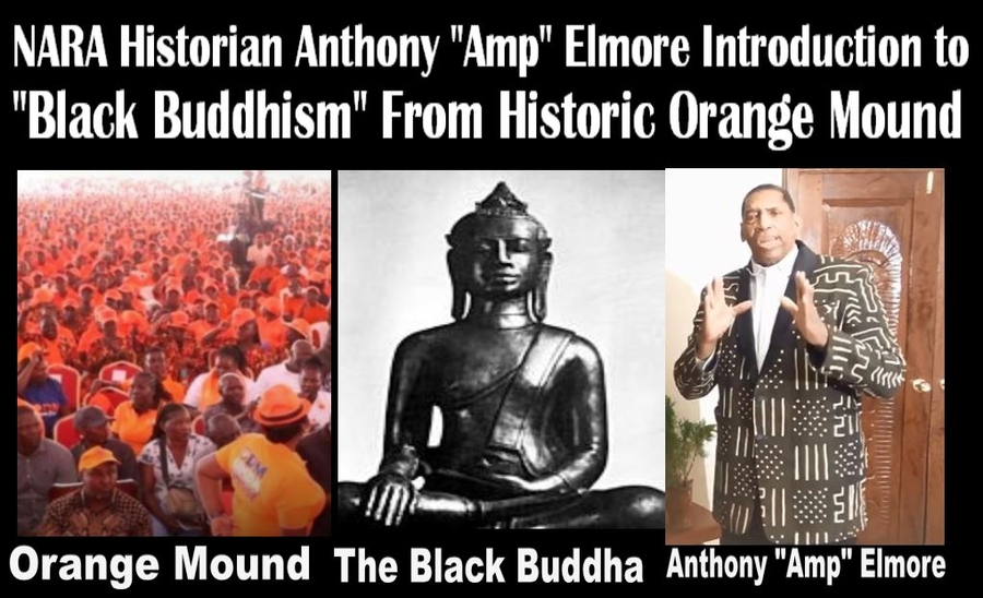 NARA Historian Anthony “Amp” Elmore Introduction to “Black Buddhism” From Historic Orange Mound