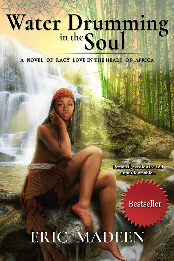 Bestselling Literary Fiction Ebook, Water Drumming In The Soul By Author Eric Madeen, Will Be Available At No Charge January 31 Through February 1 At Amazon