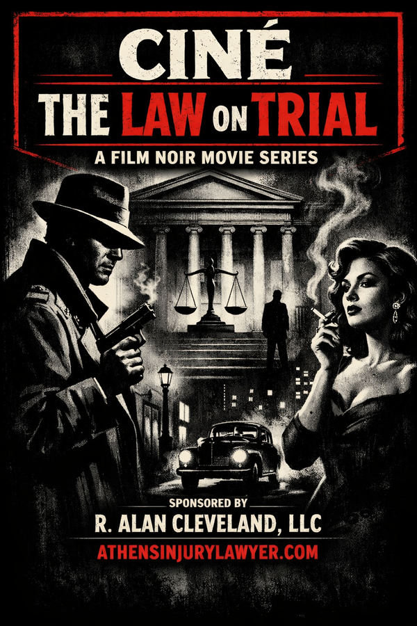 The Law Firm of R. Alan Cleveland, LLC, Presents ‘The Law on Trial’ Film Series in Athens
