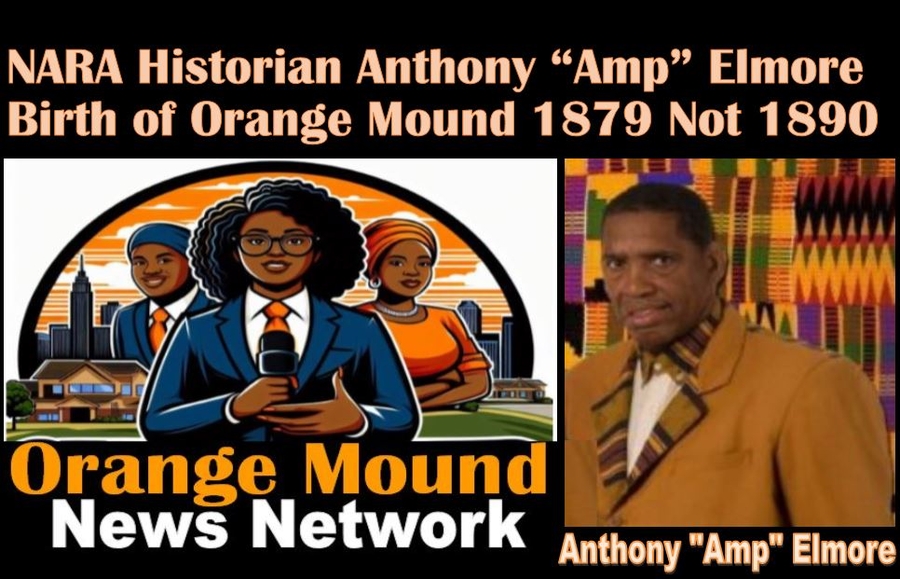 NARA Historian Anthony “Amp” Elmore “Birth of Orange Mound is 1879 & Not 1890”