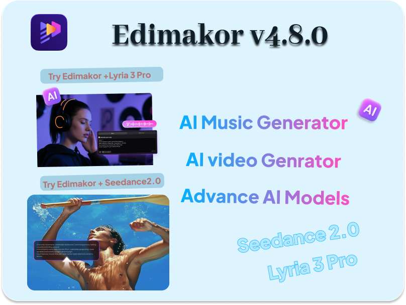 Edimakor V4.8.0 Integrates Seedance 2.0 with Revolutionary AI Music, Story-to-Video