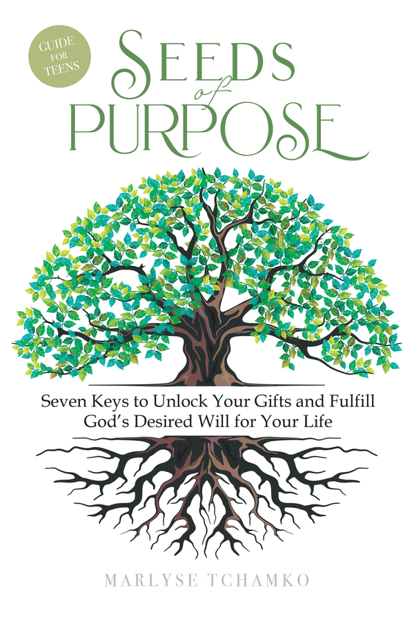 Author Marlyse Tchamko Announces the Release of Her First Book, “Seeds of Purpose: Seven Keys to Unlock Your Gifts and Fulfill God’s Desired Will for Your Life”