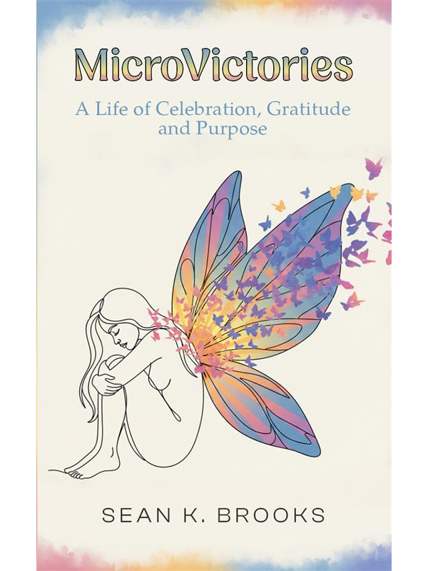 Redefining Success: Sean K. Brooks Challenges the “Grand Gesture” with New Book, Micro Victories