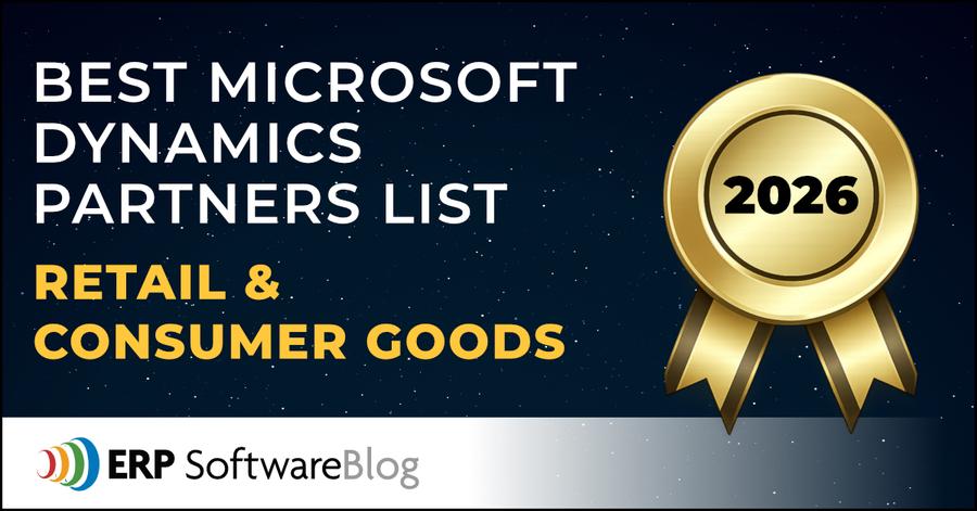 ERP Software Blog Recognizes the Best Microsoft Dynamics ERP Partners for Retail, Consumer Goods, and Food & Beverage 2026