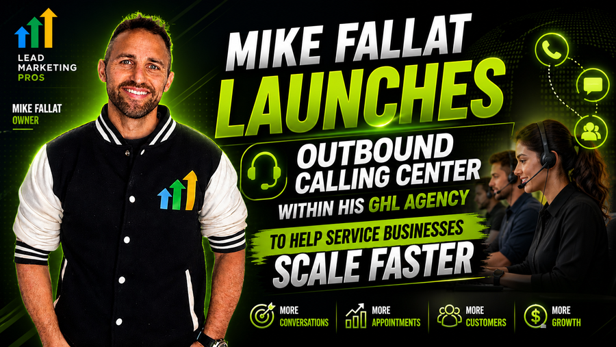 Mike Fallat Launches Outbound Calling Center Within His GHL Agency to Help Service Businesses Scale Faster