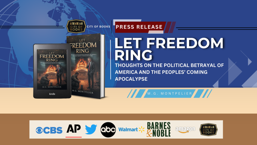 Melvin Montpelier’s “Let Freedom Ring: Thoughts on the Political Betrayal of America and the Peoples’ Coming Apocalypse”