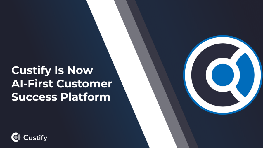 Custify becomes AI-First Customer Success Platform with new AI agents