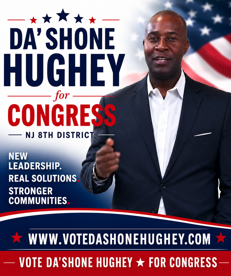 DA’SHONE HUGHEY ANNOUNCES CAMPAIGN FOR U.S. CONGRESS IN NEW JERSEY’S 8TH DISTRICT