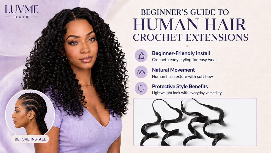 Luvme Hair Shares Beginner’s Guide to Human Hair Crochet Extensions