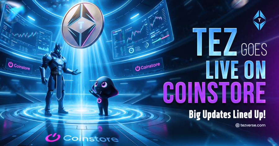 TEZ is Live on Coinstore – Preparing For Next Major Updates
