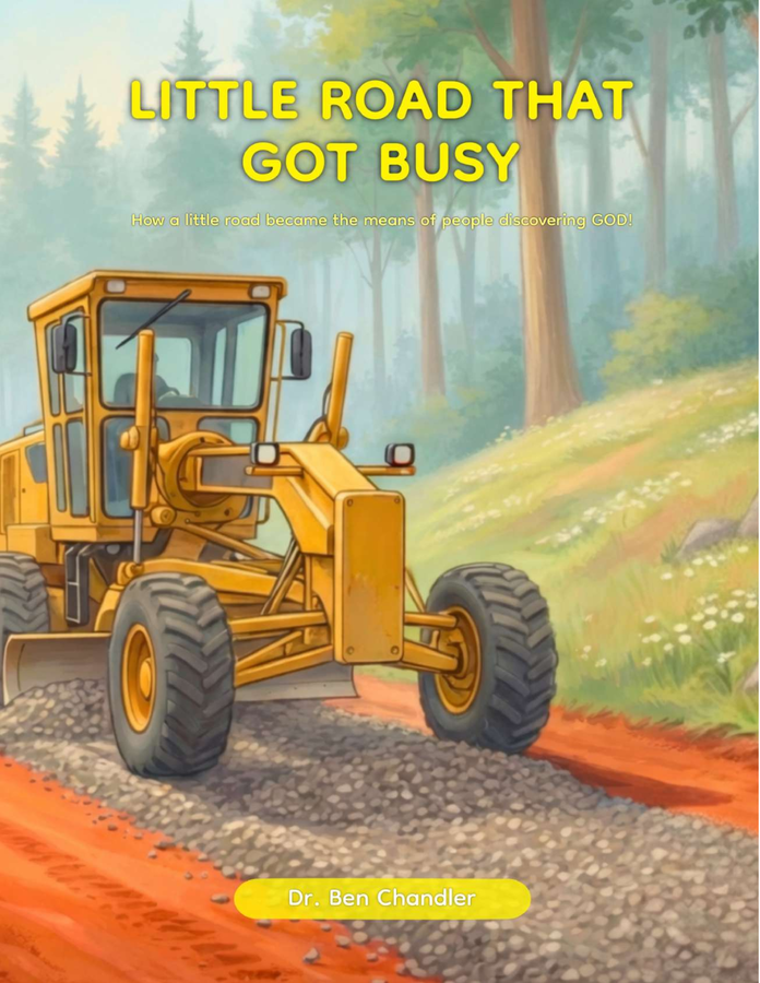 Ben Chandler Releases The Little Road That Got Busy!, A Heartwarming Children’s Book About Faith, Purpose, and Community