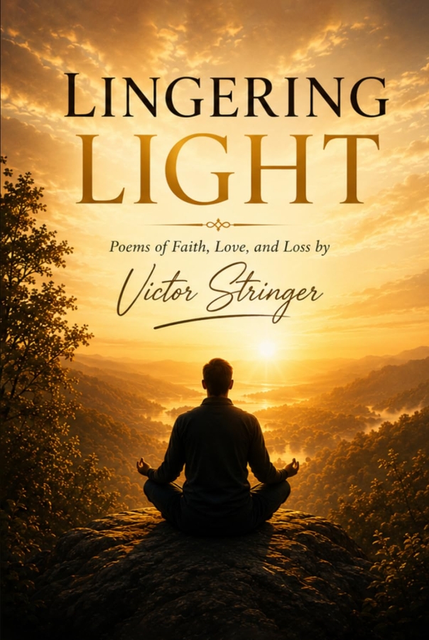 “Lingering Light” Spotlights Love, Loss, War, and the Search for Meaning in Victor Stringer’s Debut Collection