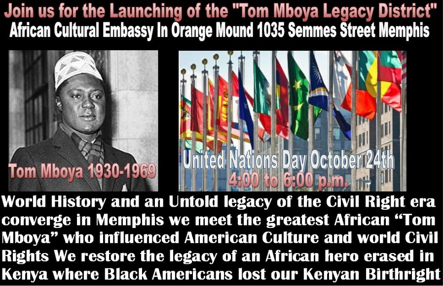 United Nations Day October 24th 2026 Black Memphis Community Orange Mound in Memphis advance Kenya, Kennedy, King, Obama via launch of “Tom Mboya Legacy District” & Untold Civil Rights History