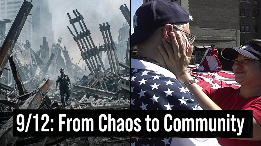 9/12: FROM CHAOS TO COMMUNITY STREAMS FREE IN HONOR OF THE 25TH ANNIVERSARY OF 9/11