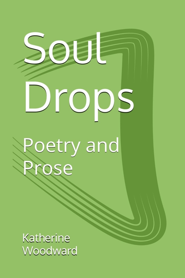 A Life Told Through Poetry: Soul Drops Transforms Four Decades of Experience Into a Journey of Reflection and Growth